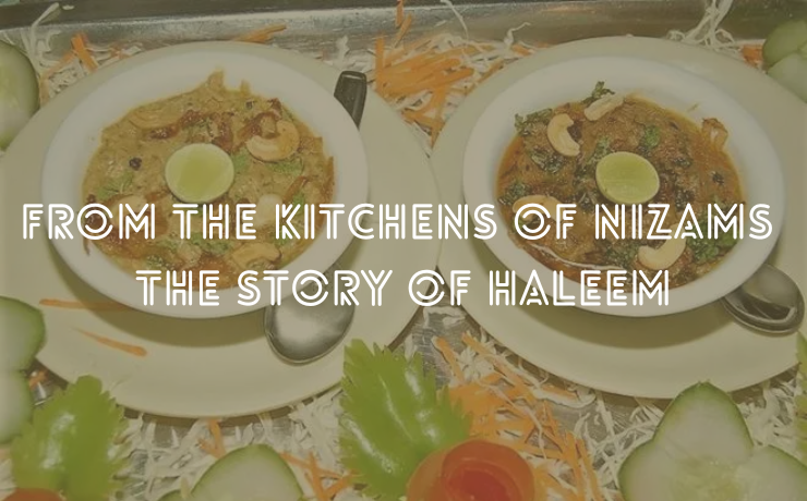 From the Kitchens Of Nizams The Story Of Haleem - Hashtag Magazine