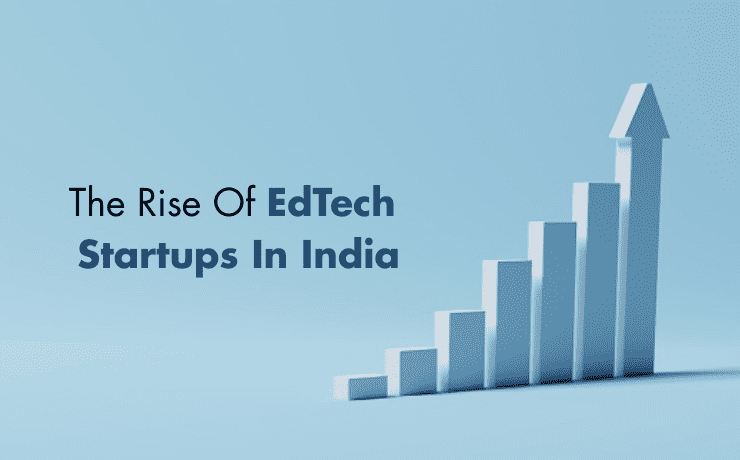 The Rise Of EdTech Startups In India - Hashtag Magazine