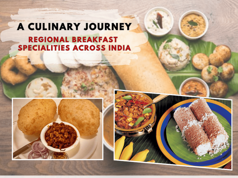 A Culinary Journey Regional Breakfast Specialities across India