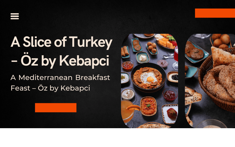 A Slice of Turkey – Öz by Kebapci