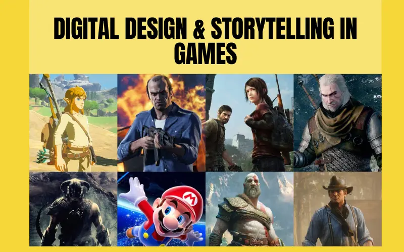 Digital Design & Storytelling in Games