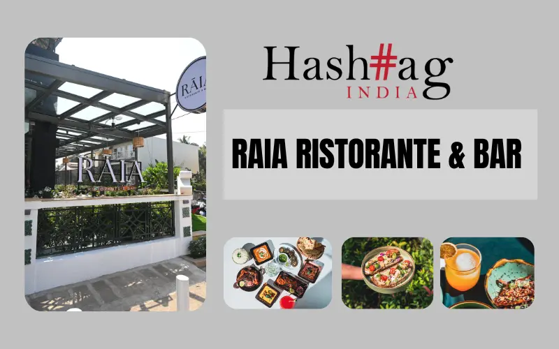 Raia Ristorante & Bar: Panjim’s New Culinary Hotspot