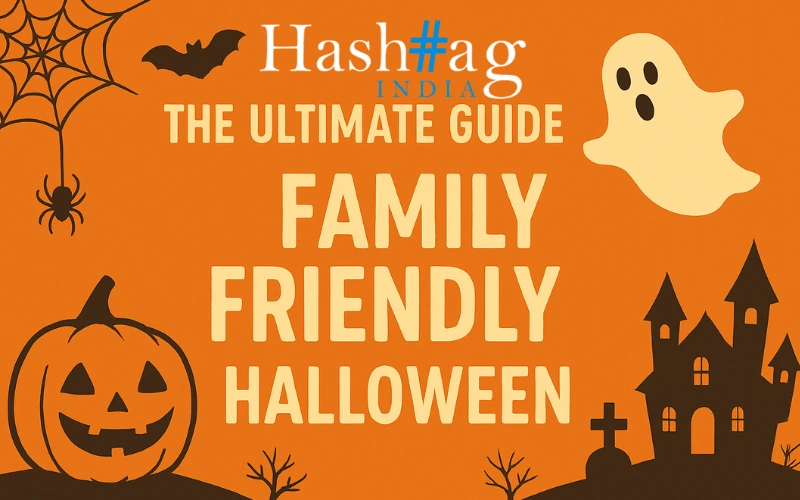 The Ultimate Guide To A Family-Friendly Halloween