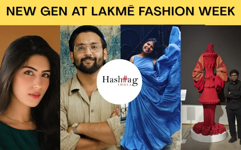 The Rise of the New Gen at Lakmē Fashion Week 2025