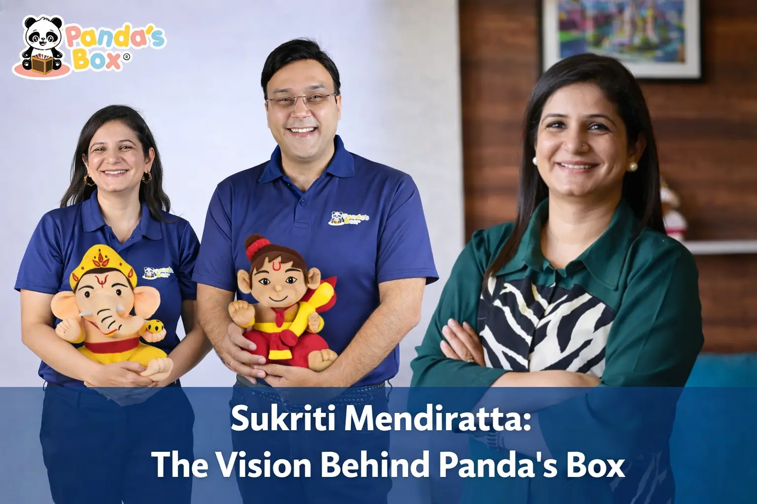Sukriti Mendiratta: Founder of Panda’s Box