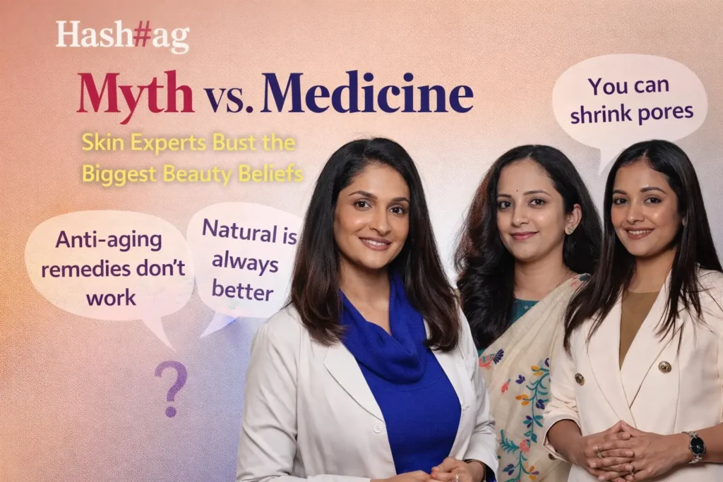 Myth vs. Medicine: Skin Experts Bust the Biggest Beauty Beliefs