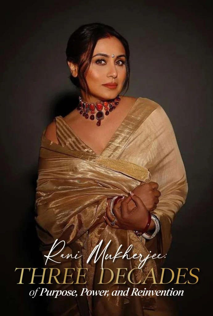 Rani Mukherjee at 30 Years: A Journey of Bold Roles & Meaningful Cinema