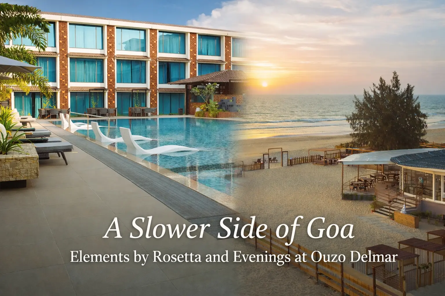A Slower Side of Goa: Elements by Rosetta and Evenings at Ouzo Delmar