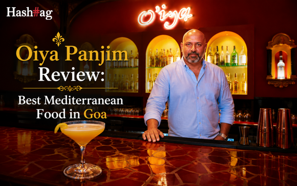 Oiya Panjim Review: Best Mediterranean Food in Goa