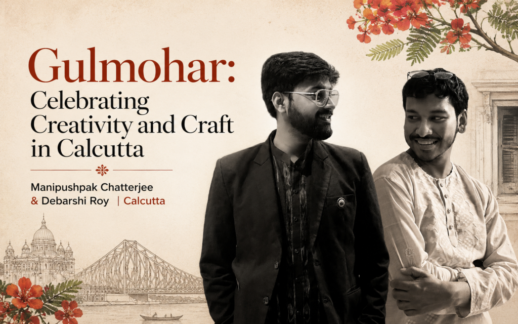 Gulmohar: Celebrating Creativity and Craft in Calcutta