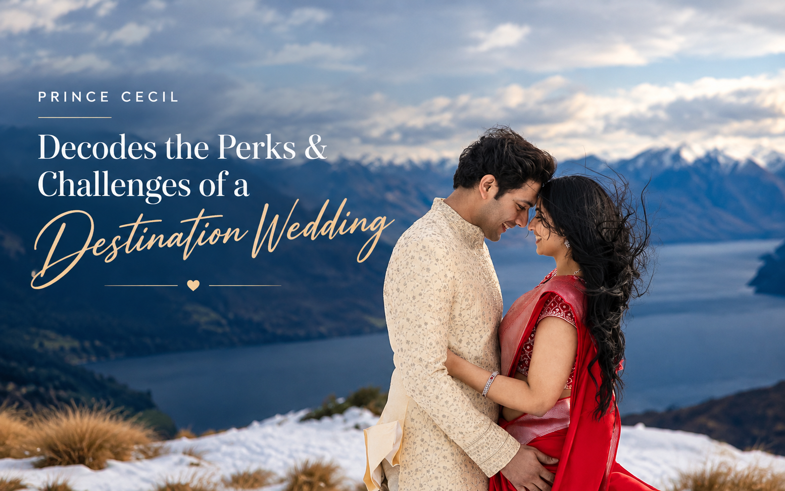 Prince Cecil Decodes the Perks & Challenges of a Destination Wedding